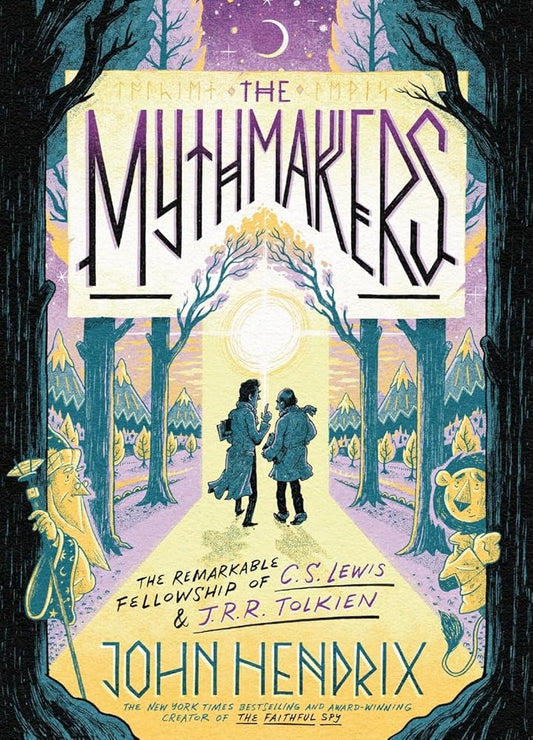The Mythmakers: The Remarkable Fellowship of C.S. Lewis & J.R.R. Tolkien (A Graphic Novel) cover image