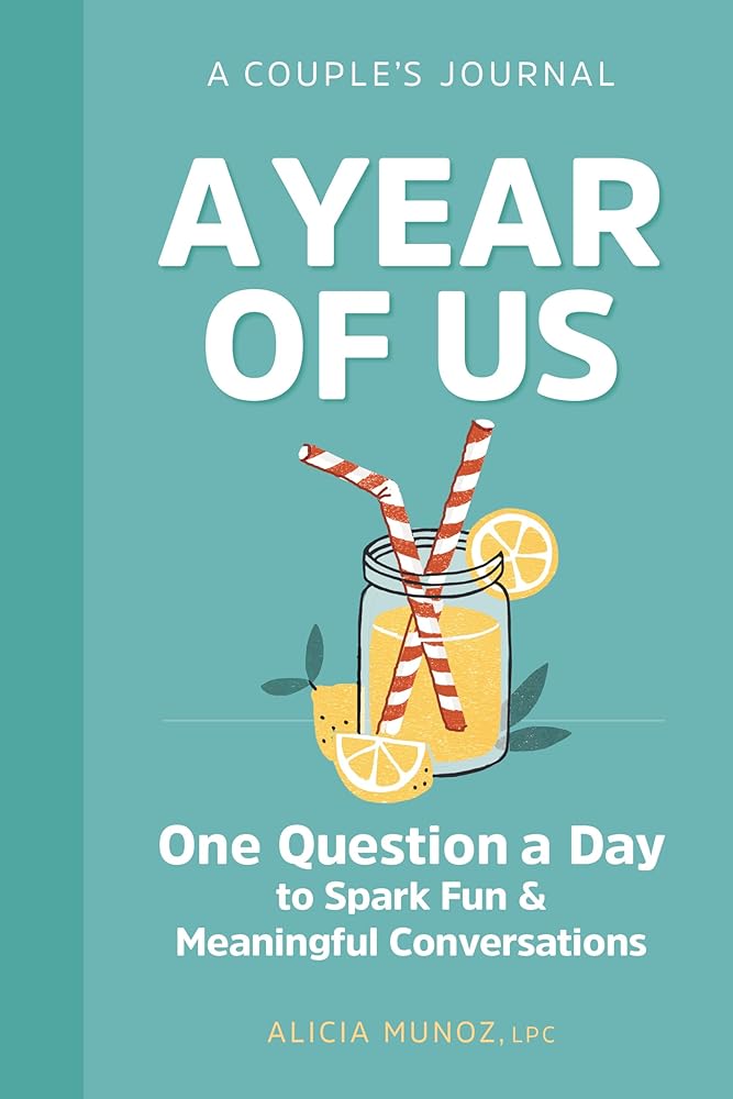 A Year of Us: A Couple's Journal: One Question a Day to Spark Fun and Meaningful Conversations (Question a Day Couple's Journal) cover image