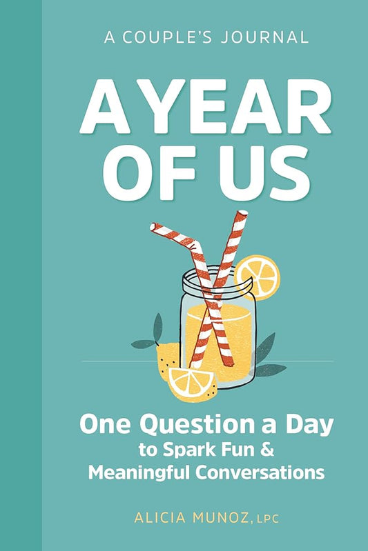 A Year of Us: A Couple's Journal: One Question a Day to Spark Fun and Meaningful Conversations (Question a Day Couple's Journal) cover image