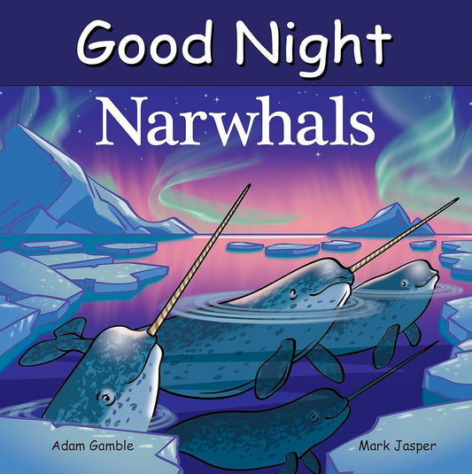 Good Night Narwhals (Good Night Our World) cover image
