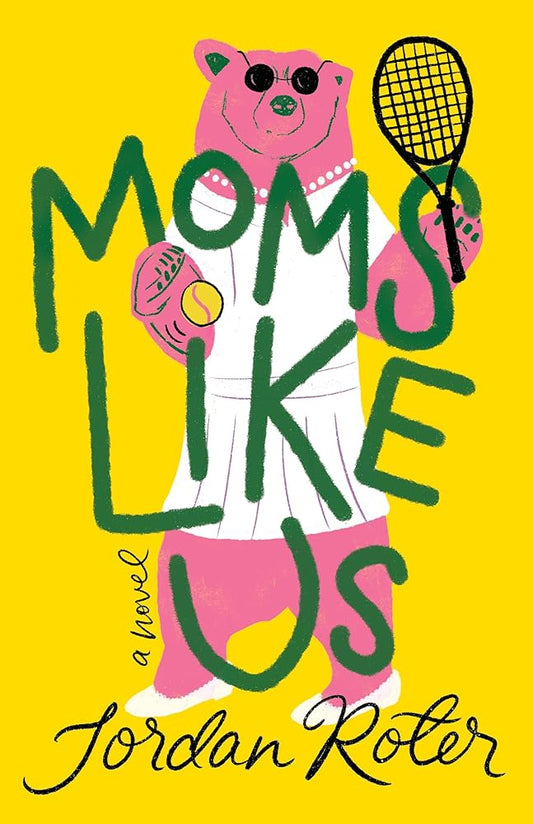 Moms Like Us: A Novel cover image