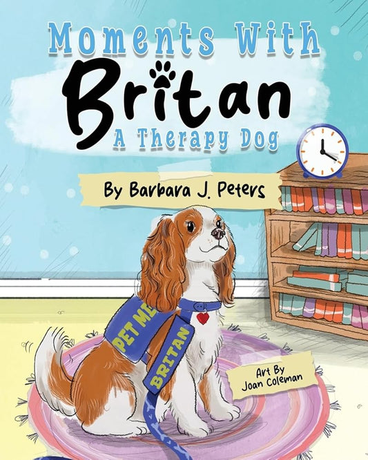 Moments with Britan, a Therapy Dog cover image