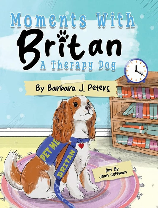 Moments with Britan, a Therapy Dog cover image