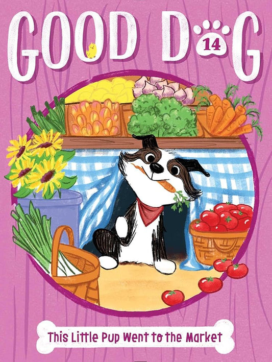 This Little Pup Went to the Market (14) (Good Dog) cover image