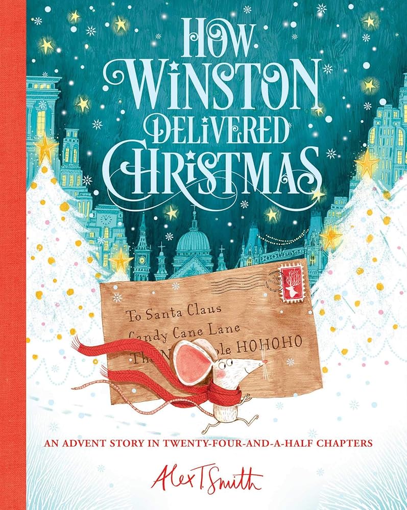 How Winston Delivered Christmas (Alex T. Smith Advent Books) cover image