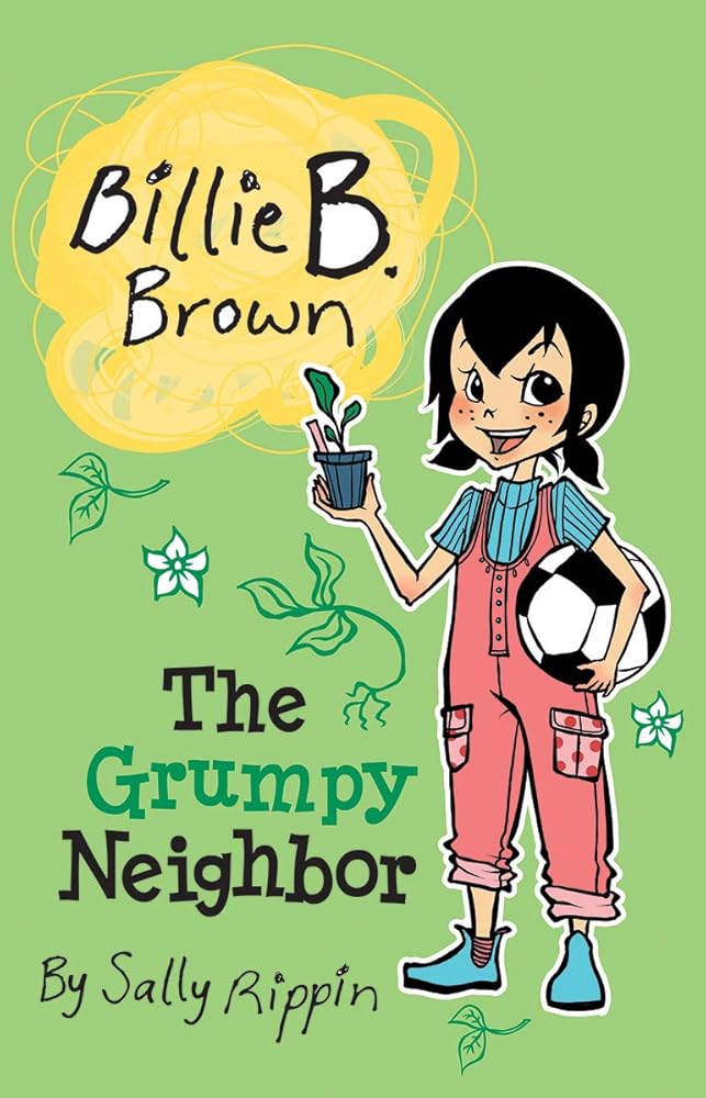 The Grumpy Neighbor (Billie B. Brown) cover image