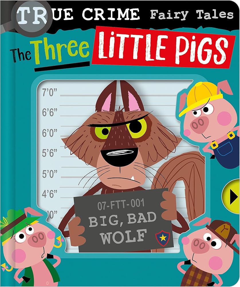 True Crime Fairy Tales The Three Little Pigs cover image