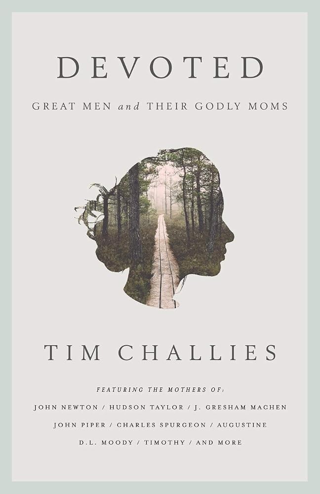 Devoted: Great Men and Their Godly Moms cover image