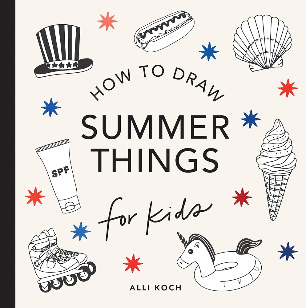 Summer Things: How to Draw Books for Kids Featuring Beach Fun, Summer Camp, Picnics, and More (How to Draw For Kids Series) cover image