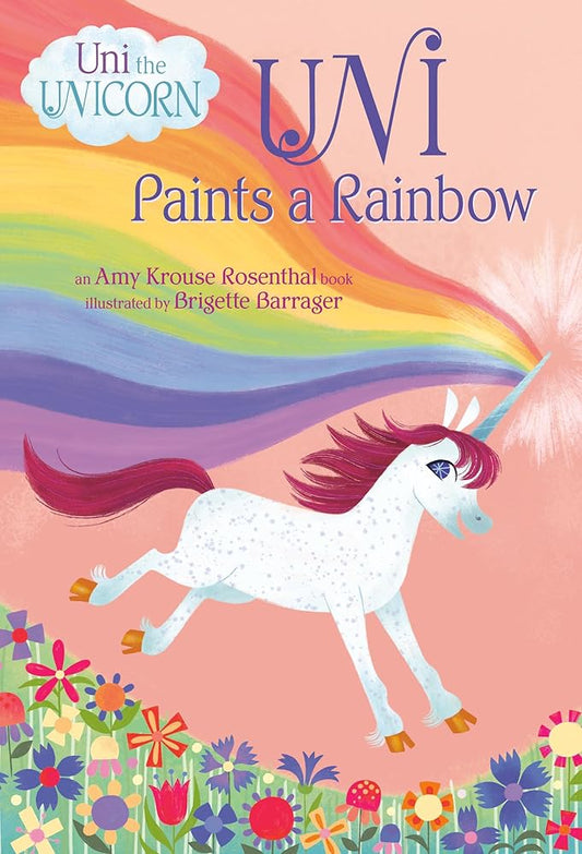 Uni Paints a Rainbow (Uni the Unicorn) cover image