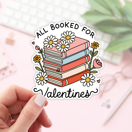 All Booked for Valentines Stickers / Bookish Stickers: 2''