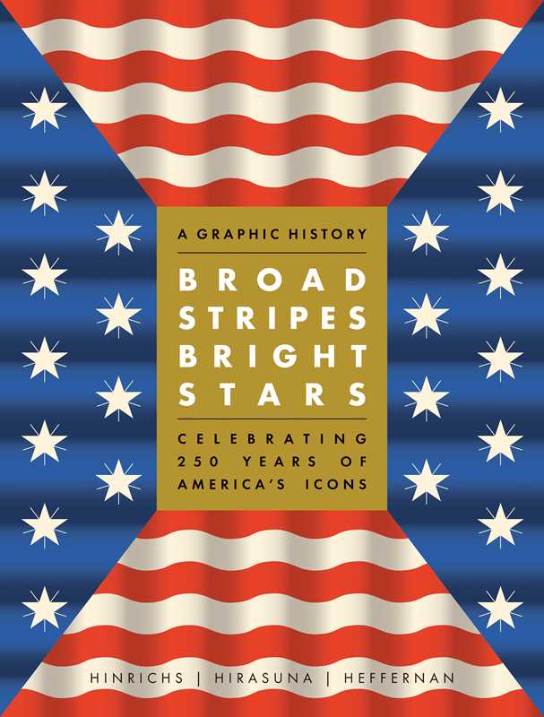 Broad Stripes Bright Stars by Kit Hinrichs: Hardcover; 280 pages / English / America 250