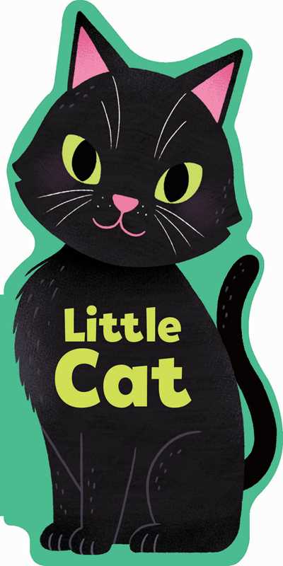 Little Cat by Maggie Fischer: Board Books; 8 pages / English
