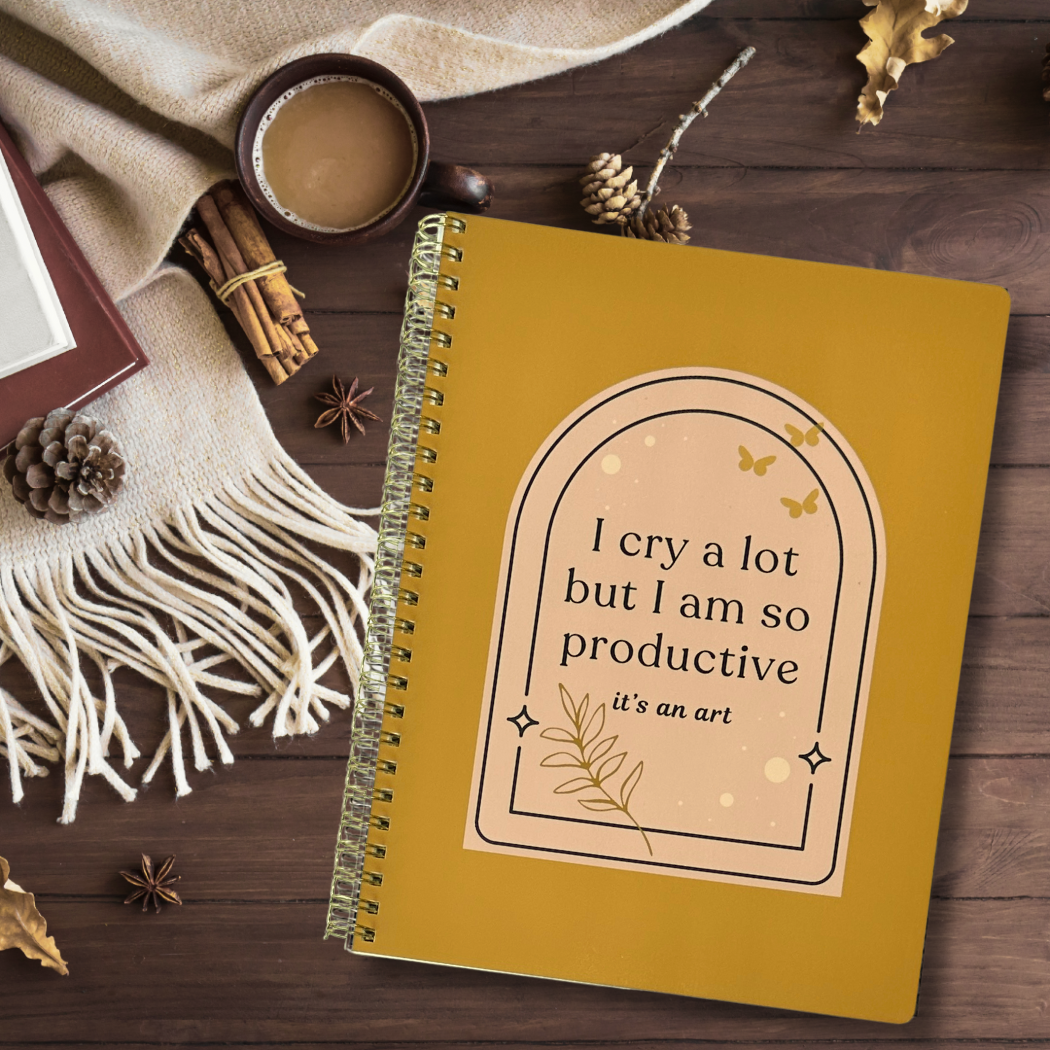 I cry a lot but I am so productive | Spiral Journal