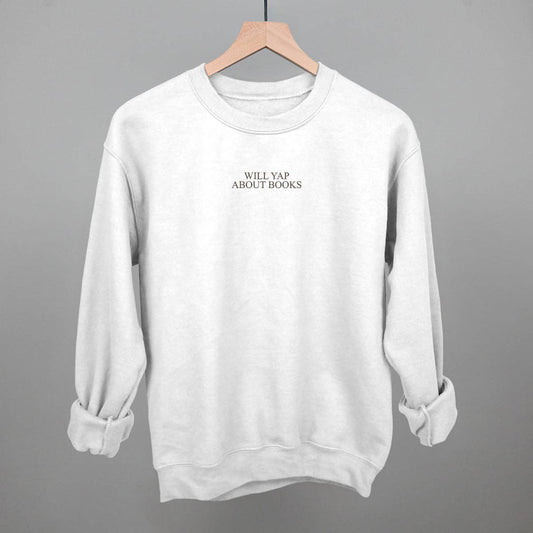 Will Yap About Books: White / XL / Sweatshirt