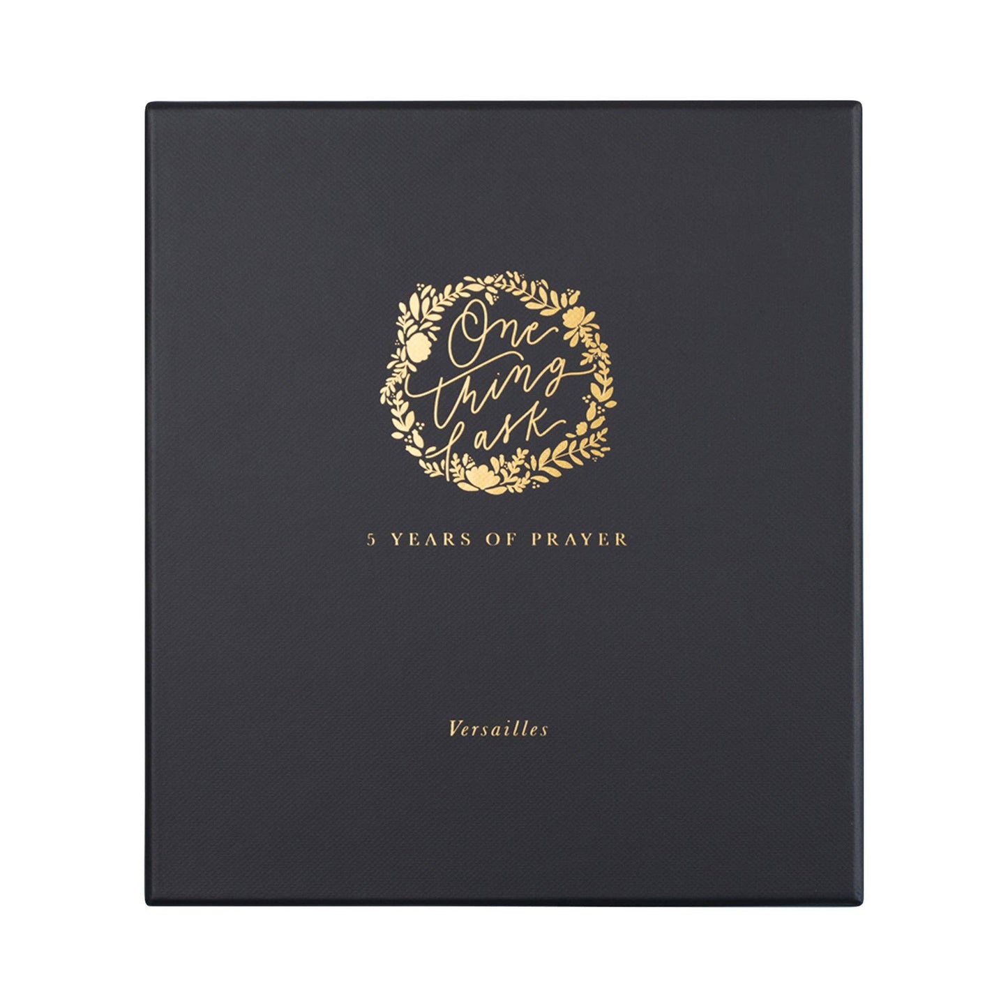 Prayer Journal: One Thing I Ask: Versailles Theme