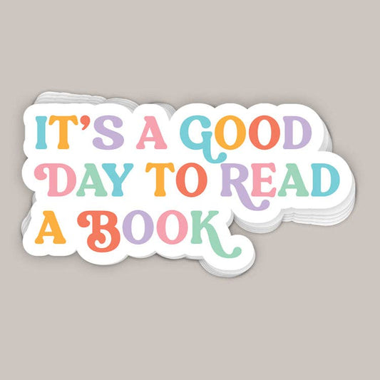It's A Good Day To Read A Book Decal: One Size