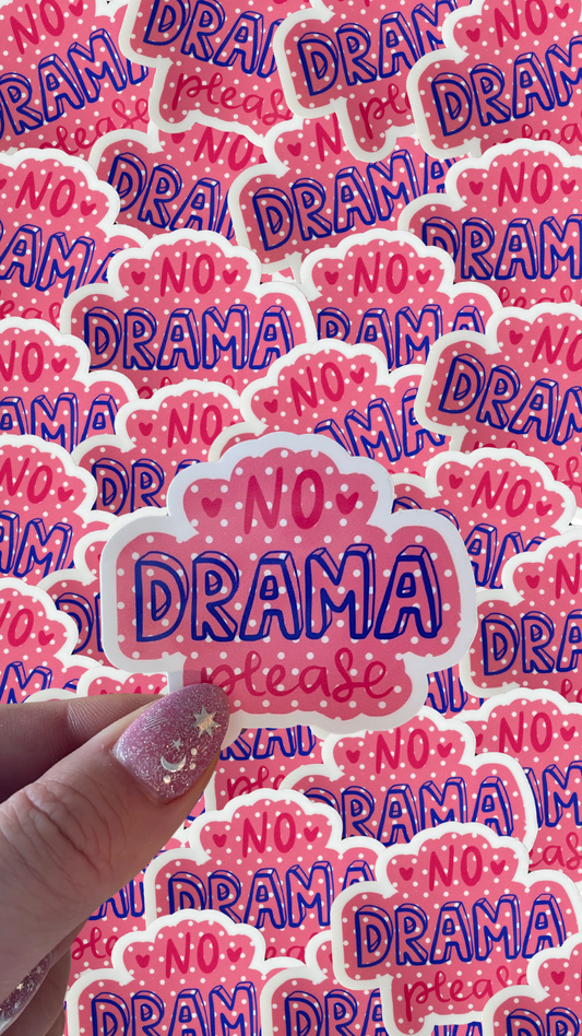 No drama please waterproof sticker 